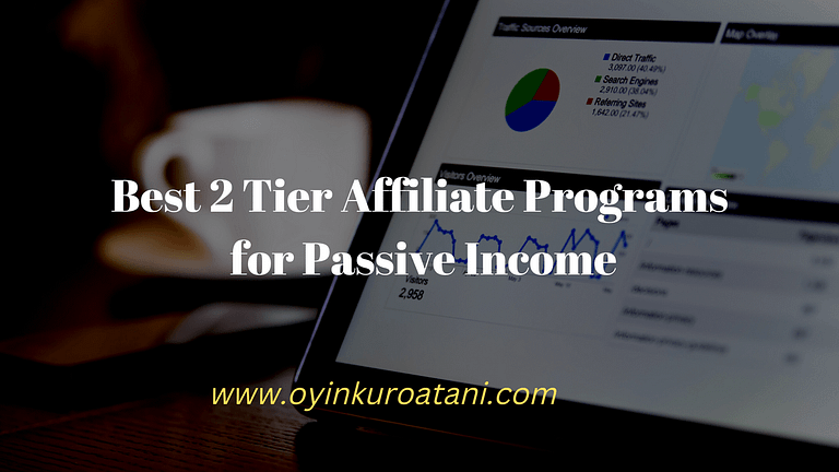Best 2 Tier Affiliate Programs for Passive Income.