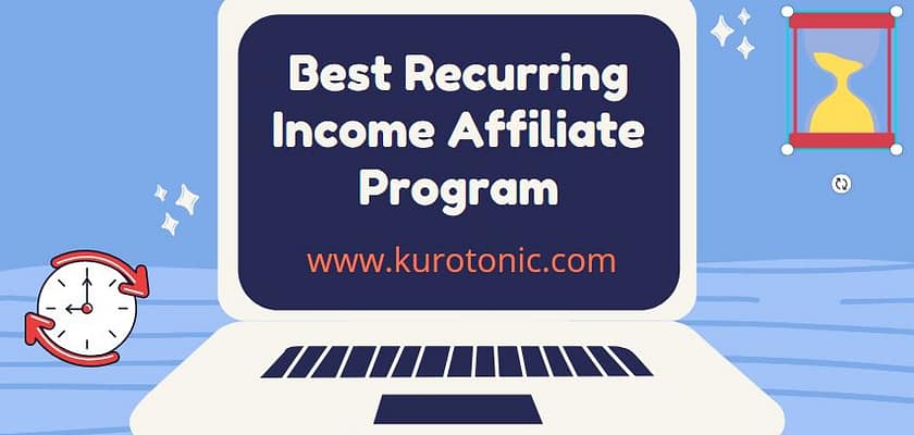 best recurring affiliate income program