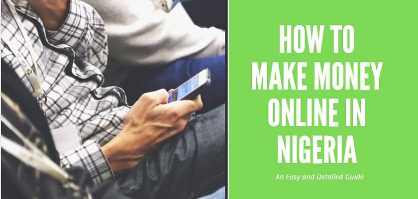How to make money online in Nigeria in 2020 quickly - 21+ best tips